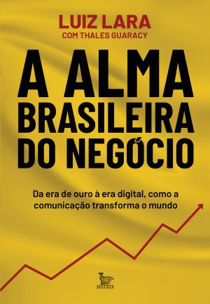 Luiz Lara narra a evolução da publicidade no Brasil em livro