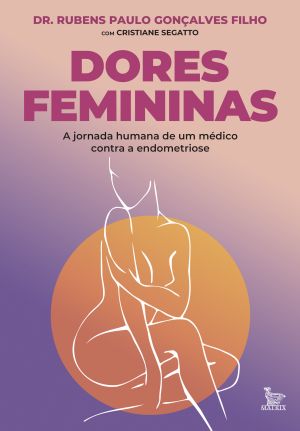 Viver com dor não é normal, alerta ginecologista 