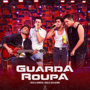 Fred & Fabrício Fred & Fabrício lançam "Guarda Roupa", parceria com Hugo & Guilherme Fred & Fabrício Fred & Fabrício lançam "Guarda Roupa", parceria com Hugo & Guilherme