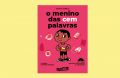 Livro 'O Menino das Cem Palavras'