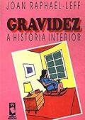 Gravidez: a hist&oacute;ria interior,
